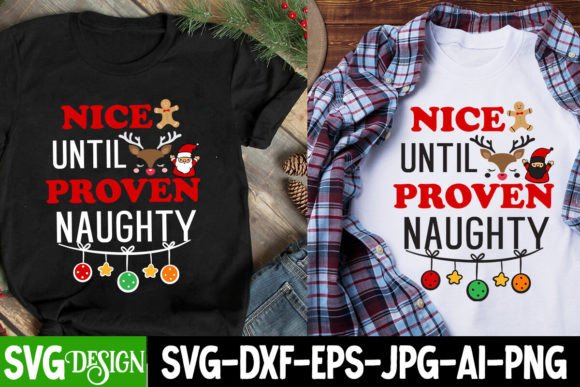 Download Nice Until Proven Naughty SVG Design - Nice until proven naughty Collection