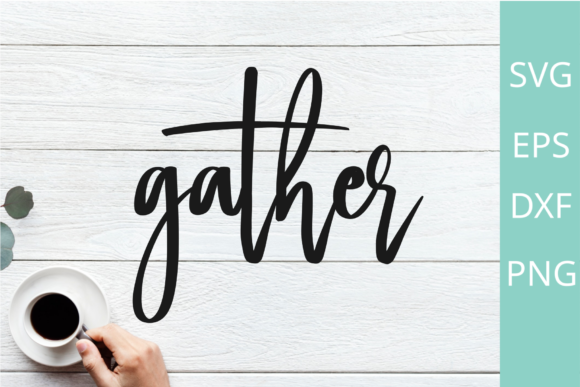Download Gather Svg – Farmhouse Sign SVG Cut File - Farmhouse sign Collection