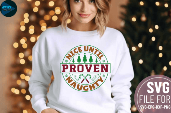 Download Nice Until Proven Naughty SVG Design - Nice until proven naughty Collection
